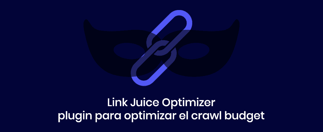 Link Juice Optimizer, plugin para optimizar el crawl budget